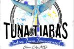 6th Annual Tunas & Tiaras Ladies Tuna Tournament
