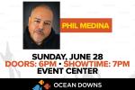 Phil Medina – Comedy @ Ocean Downs